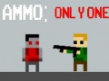 Jeu Ammo: Only One