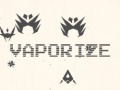 Game Vaporize