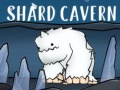 Game Shard Cavern