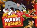 Jeu Tom and Jerry Parade Pranks