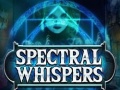 Jeu Spectral Whispers