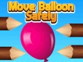 Jeu Move Balloon Safely