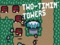 Jeu Two-Timin’ Towers