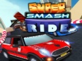 Jeu Super Smash Ride