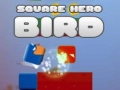Jeu Square Hero Bird