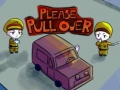Jeu Please Pull Over