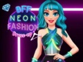Game BFF Neon Fashion Dress Up
