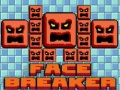 Game Face Breaker