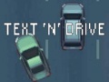 Game Text 'n' Drive