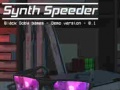 Jeu Synth Speeder