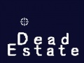 Jeu Dead Estate