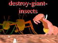 Game Destroy giant insects