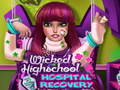 Jeu Wicked High School Hospital Recovery