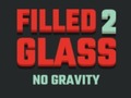Game Filled Glass 2 No Gravity
