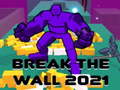 Jeu Break The Wall 2021