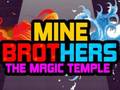 Game Mine Brothers: The Magic Temple