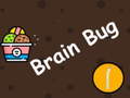 Game Brain Bug