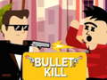 Jeu Bullet Kill