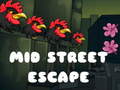 Jeu Mid Street Escape