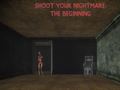 Game Shoot Your Nightmare: The Beginning