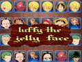 Game luffy the jelly face