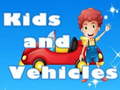 Game Kids and Vehicles 