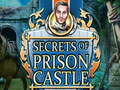 Jeu Secrets of Prison Castle