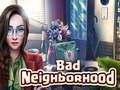 Game Bad Neighborhood