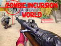 Game Zombie Incursion World