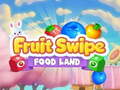 Game Fruite Swipe FOOD LAND