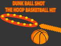 Jeu Dunk Ball Shot The Hoop Basketball Hit