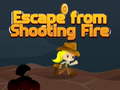 Jeu Escape from shooting Fire