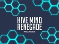Game Hive Mind Renegade