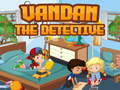 Jeu Vandan the detective
