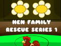 Game Hen Family Rescue Series 1