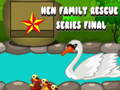 Game Hen Family Rescue Series Final