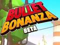 Jeu Bullet Bonanza