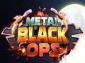 Game Metal Black Ops