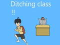 Jeu Ditching Class!!