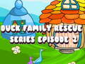 Game Duck Family Rescue Series Episode 2