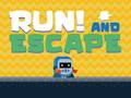 Jeu Run! And Escape