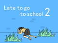 Jeu Late to go to school 2