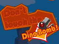 Jeu Don't touch the Dino-Bomb!