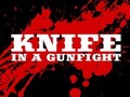 Game Knife in a Gunfight