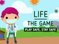 Jeu Life The Game Play safe Stay Safe