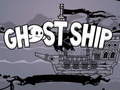 Game Ghost Ship