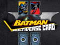 Game Batman Multiverse card