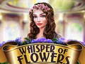 Jeu Whispers of Flowers