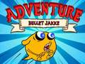Game Bullet Jakke Adventure