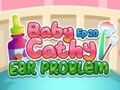Jeu Baby Cathy Ep20 Ear Problem